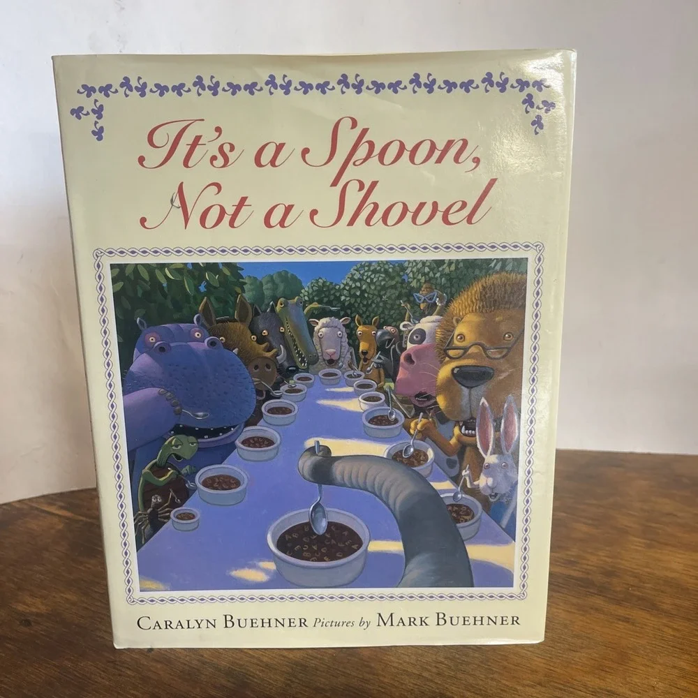 VG 1995 HC DJ First‎ Edition It's a Spoon Not a Shovel Caralyn & Mark Buehner